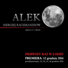 Premiera Aleko Rachmaninowa - w Łodzi
