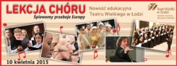 Lekcja chóru w Teatrze Wielkim w Łodzi