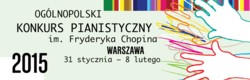 Ogólnopolski Konkurs Pianistyczny im. Fryderyka Chopina 2015
