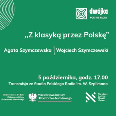Concert "With Classics through Poland" in the 2 Program of the Polish Radio: Agata Szymczewska and Wojciech Szymczewski
