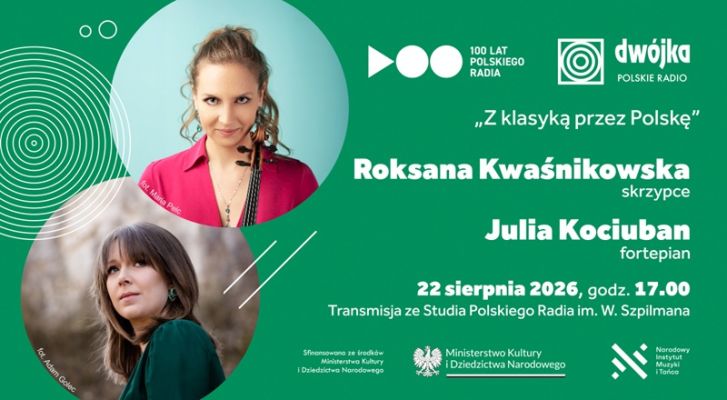 "Z klasyką przez Polskę": Roksana Kwaśnikowska & Julia Kociuban