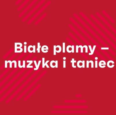 Białe plamy – muzyka i taniec. Startuje nabór wniosków do edycji 2026/2027