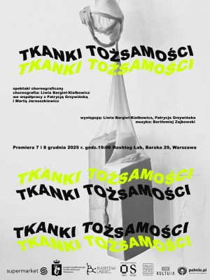 "Tkanki tożsamości" – spektakl choreograficzny o kobiecości, pamięci i przekazie międzypokoleniowym
