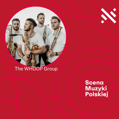 Zielona Góra | „Scena Muzyki Polskiej": The WHOOP Group