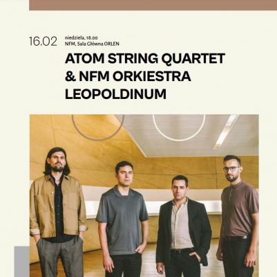 Atom String Quartet & NFM Orkiestra Leopoldinum w NFM