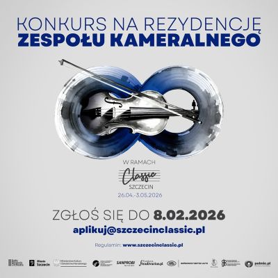 Konkurs na rezydencje zespołu kameralnego  w ramach VIII Festiwalu Muzycznego "Szczecin Classic”