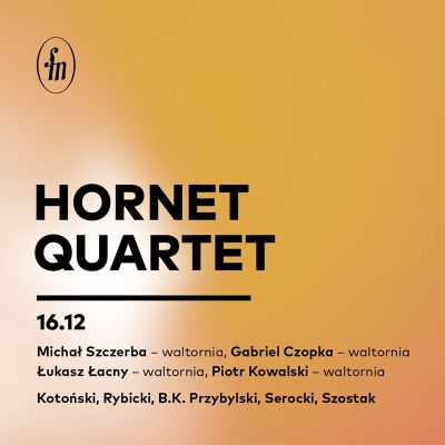 "Scena Muzyki Polskiej": Hornet Quartet w Filharmonii Narodowej