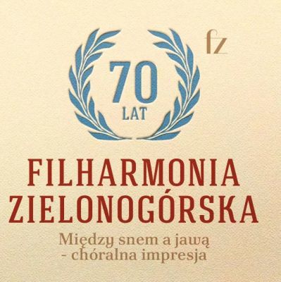 Między snem a jawą – chóralna impresja w Filharmonii Zielonogórskiej