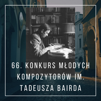 Wyniki I etapu 66. Konkursu Młodych Kompozytorów im. Tadeusza Bairda