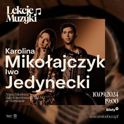 "Music Lessons" at the Nowa Miodowa: Karolina Mikołajczyk and Iwo Jedynecki