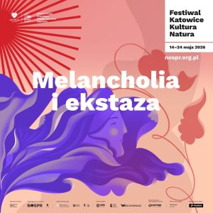 Grafika promująca 11. Festiwal Katowice Kultura Natura: "Melancholia i ekstaza"