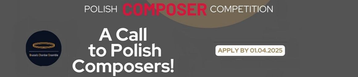 Composition Competition of Brussels Chamber Ensemble for Polish composers