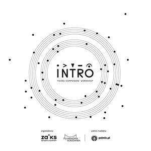 III Warsztaty Kompozytorskie dla Młodzieży "Intro"