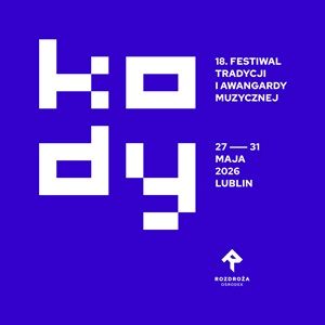 Grafika promująca 18. Festiwal Tradycji i Awangardy Muzycznej KODY
