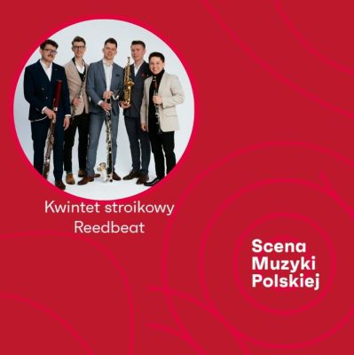 "Scena Muzyki Polskiej": Kwintet stroikowy Reedbeat w Filharmonii Narodowej