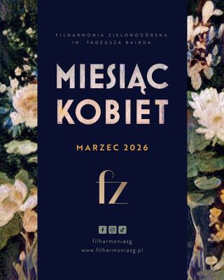 V "Miesiąc Kobiet" w Filharmonii Zielonogórskiej