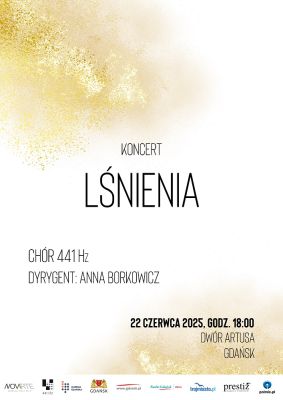 "Lśnienia" - koncert Chóru "441 Hz” w gdańskim Dworze Artusa