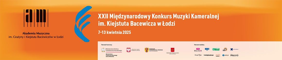 XXII Międzynarodowy Konkurs Muzyki Kameralnej im. Kiejstuta Bacewicza w Łodzi