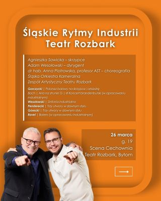"Śląskie – Rytmy Industrii" w Teatrze Rozbark