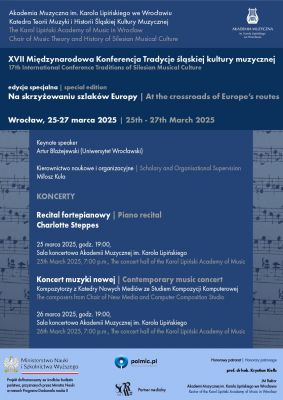 17th International Conference “Traditions of Silesian Musical Culture”. Special edition: "At the Crossroads of European Routes"