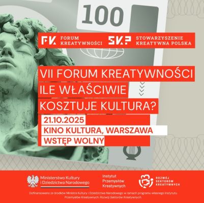 VII Forum Kreatywności w Warszawie: Ile właściwie kosztuje kultura?