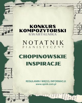 Results of the Notatnik Pianistyczny Composition Competition “Chopin Inspirations”