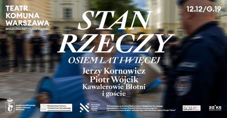 Prawykonanie utworu Jerzego Kornowicza "Stan rzeczy – osiem lat i więcej. Asamblaż audiowizualny"