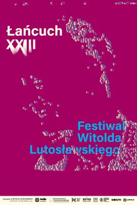 Festiwal Witolda Lutosławskiego "Łańcuch XXIII”