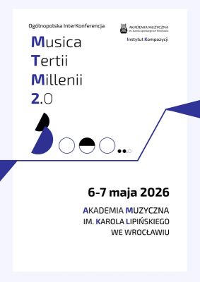 II Ogólnopolska InterKonferencja "Musica Tertii Millenii" we Wrocławiu
