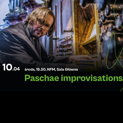 Wrocław | Paschae improvisations w NFM: Piotr Rojek