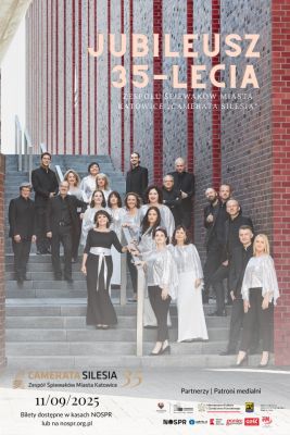 35th Anniversary of the Katowice City Singers’ Ensemble "Camerata Silesia" – Concert at NOSPR
