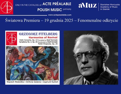 "Grzegorz Fitelberg. Harmonie odrodzenia" - światowe prawykonania i nagrania zapomnianych arcydzieł polskiej symfoniki