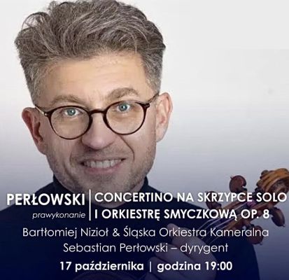 Prawykonanie "Concertino" Sebastiana Perłowskiego w Filharmonii Śląskiej