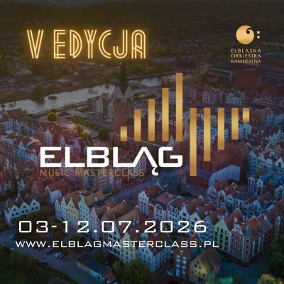 Elbląg Music Masterclass i Konkurs Młodego Wirtuoza po raz piąty!