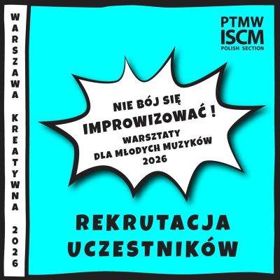 Warsztaty PTMW "Nie bój się improwizować!” 2026 - rekrutacja uczestników