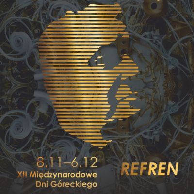 XII International Henryk Mikołaj Górecki Days: "Refrain"