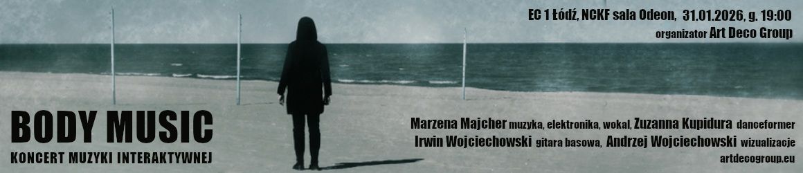 Koncert muzyki interaktywnej "Body Music": Marzena Majcher