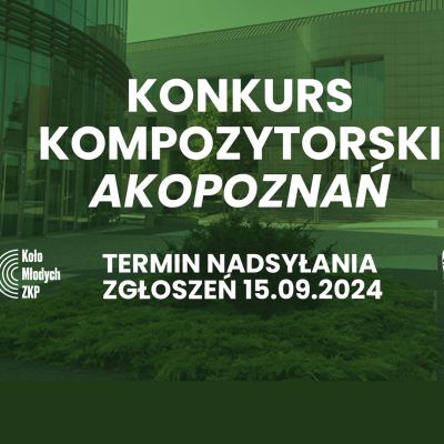 Rozstrzygnięcie Konkursu Kompozytorskiego AkoPoznań