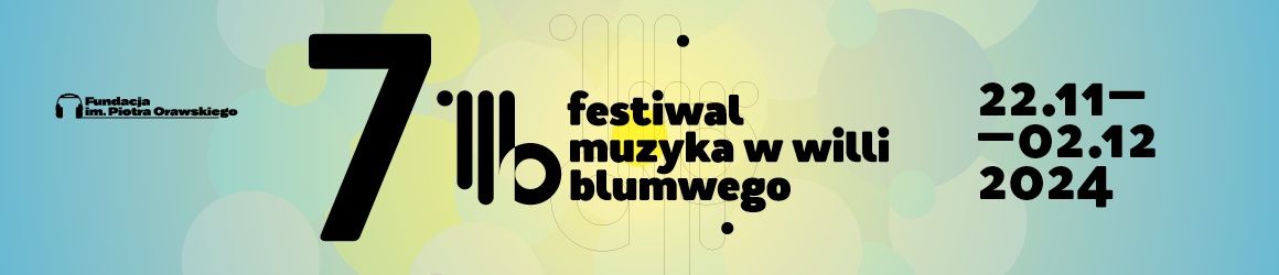 VII Festiwal Muzyka w Willi Blumwego