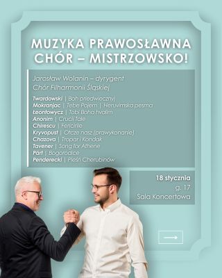 "Chór – Mistrzowsko!": muzyka prawosławna w Filharmonii Śląskiej