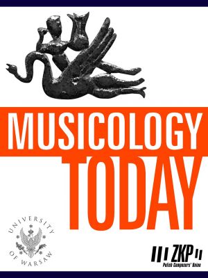 T. 21. "Musicology Today": "Muzyka na peryferiach estetyki”