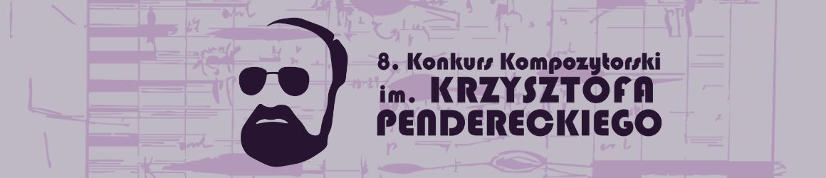 8th Krzysztof Penderecki Composition Competition