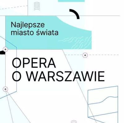 "Najlepsze miasto świata"  – rusza sprzedaż biletów na Operę o Warszawie!