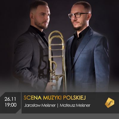 "Scena Muzyki Polskiej”: Jarosław i Mateusz Meisner w Filharmonii Śląskiej