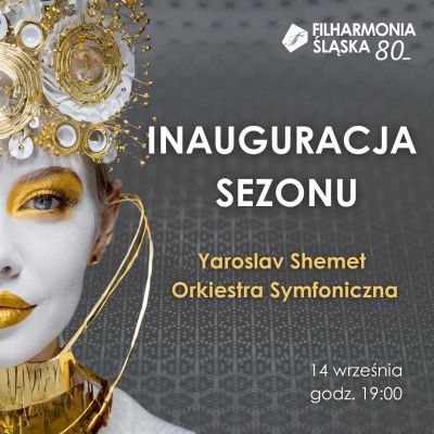 Inauguracja 80. sezonu artystycznego Filharmonii Śląskiej