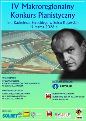 IV Makroregionalny Konkurs Pianistyczny im. Kazimierza Serockiego w Solcu Kujawskim
