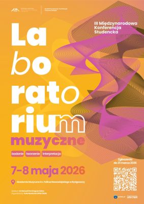 III Międzynarodowa Konferencja Studencka "Laboratorium muzyczne: badanie – tworzenie – interpretacja”