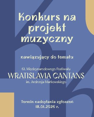 Konkurs na projekt muzyczny - 61. Wratislavia Cantans