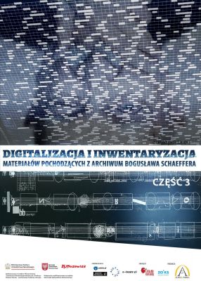 Digitalizacja i inwentaryzacja materiałów pochodzących z archiwum Bogusława Schaeffera w 2024 roku