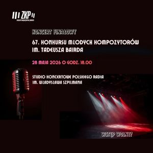 Grafika promująca Koncert finałowy 67. Konkursu Młodych Kompozytorów im. Tadeusza Bairda